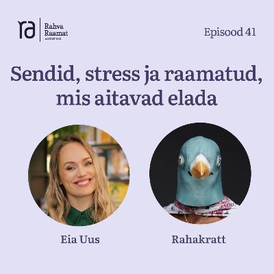 #41 Rahakratt: Sendid, stress ja raamatud, mis aitavad elada