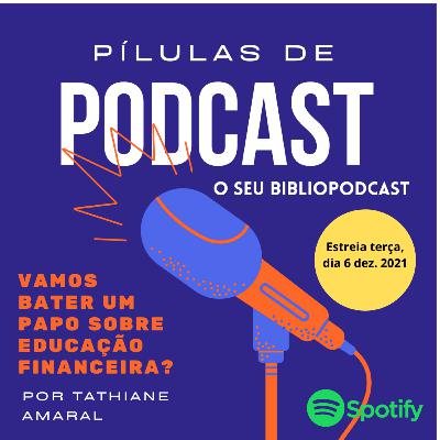 4ª mini-temporada: Educação Financeira, com a turma Assistente Administrativo