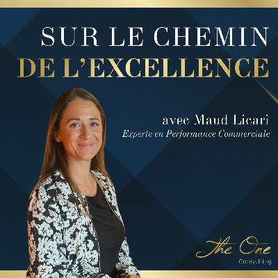 Structurer sa stratégie commerciale avec discernement pour viser l’excellence - #1 Maud Licari Experte en Performance Commerciale Structurer sa stratégie commerciale avec discernement pour viser l’excellence - #1 Maud Licari Experte en Performance Commerciale