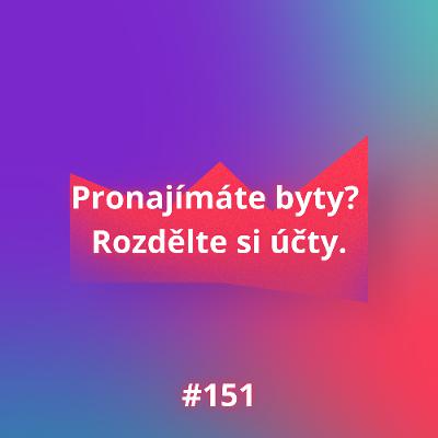 #151 Pronajímáte byty? Rozdělte si účty.