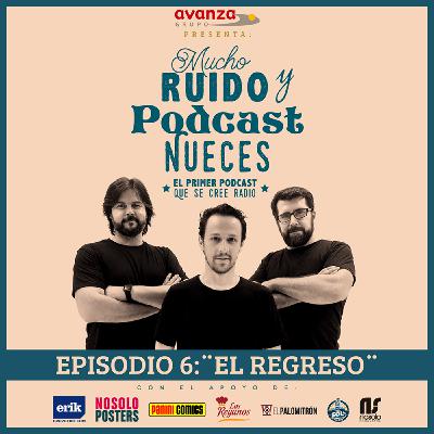 · EPISODIO 6: El regreso · EPISODIO 6: El regreso