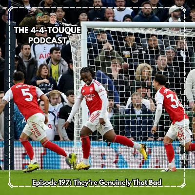 Episode 197 - They're Genuinely That Bad
