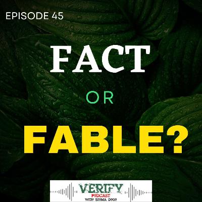 45. FACT OR FABLE
