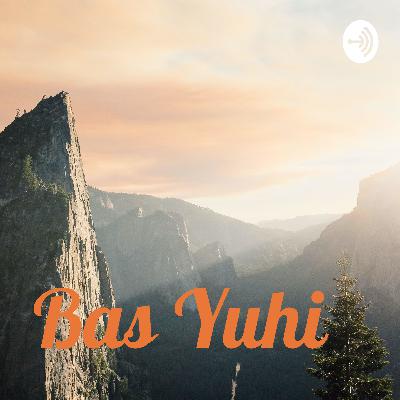 Bas yuhi