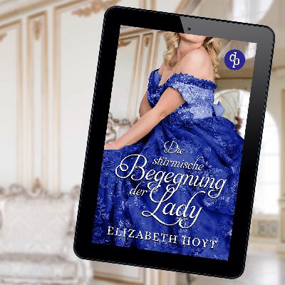 Die stürmische Begegnung der Lady von Elizabeth Hoyt