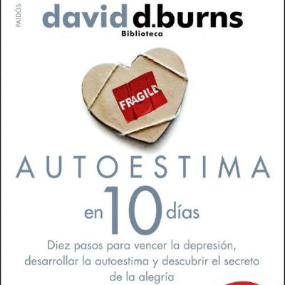 Autoestima en 10 días  de David D. Burns