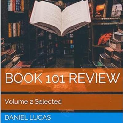 Book 101 Review Volume 2 Selected by Daniel Lucas