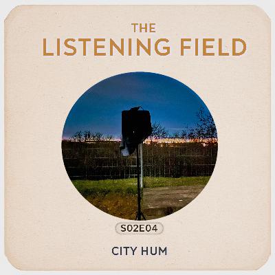 S02E04 - City Hum S02E04 - City Hum