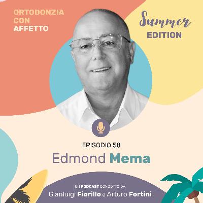 Episodio 58 - Edmond Mema Episodio 58 - Edmond Mema