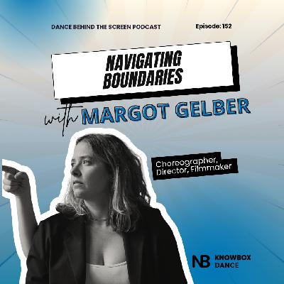 Episode 152 | Navigating Boundaries with Margot Gelber