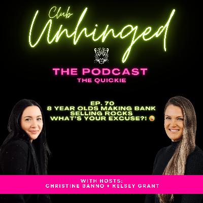 70. The Quickie: 8yr Olds Making Bank Selling Rocks...What's Your Excuse? 😜