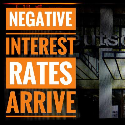 Negative Interest Rates Arrive