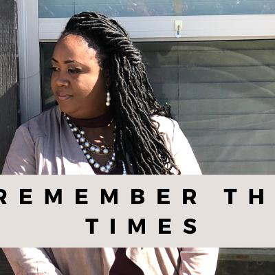Remember The Times