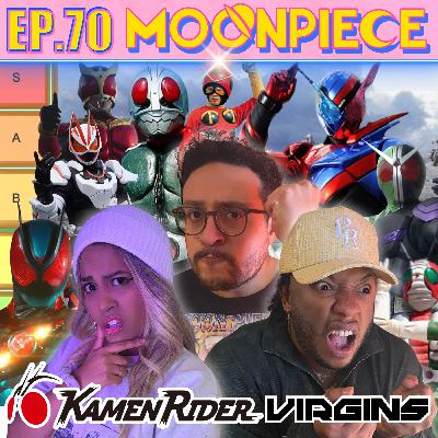Kamen Rider Virgins React To Every Kamen Rider Opening! | Moon Piece Podcast #70