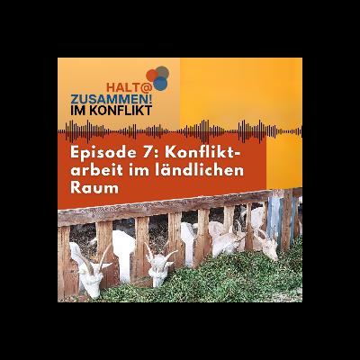 Konfliktarbeit im ländlichen Raum Konfliktarbeit im ländlichen Raum