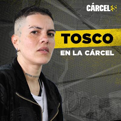 Conocí a KAROL G en la CÁRCEL | Tosco | Cárceles Podcast #28