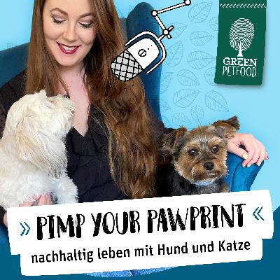 #001 Willkommen bei Pimp Your Pawprint 🎧🎙 - mit Yvonne Weiß von Green Petfood
