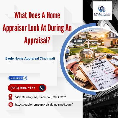 What Does A Home Appraiser Look At During An Appraisal?