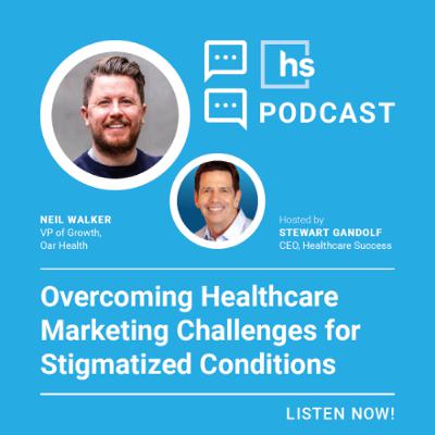 Overcoming Healthcare Marketing Challenges for Stigmatized Conditions: Inside Oar Health’s Strategic Playbook