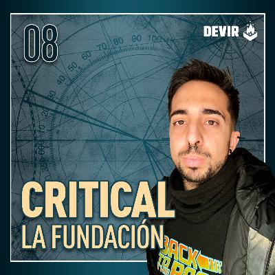 Critical La Fundación - E08 La Lanza de Marte