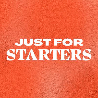 Welcome to Just for Starters Welcome to Just for Starters