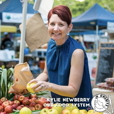 S01 E03: Kylie Newberry, Our Food System