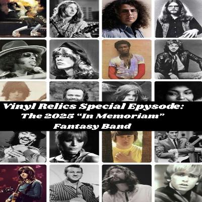 The 2025 “In Memoriam” Fantasy Band Discussion | Vinyl Relics