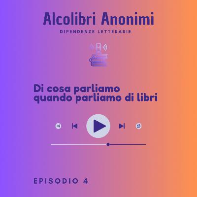 Di cosa parliamo quando parliamo di libri