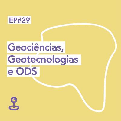 Mapiar Podcast #29: Geociências, Geotecnologias e ODS Mapiar Podcast #29: Geociências, Geotecnologias e ODS