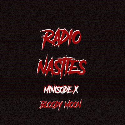 Minisode #10 Bloody Moon