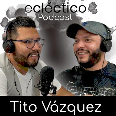 ecléctico 7 | Mi primer batería, los programas de televisión, las giras y grabar un disco | Tito Vázquez ecléctico 7 | Mi primer batería, los programas de televisión, las giras y grabar un disco | Tito Vázquez