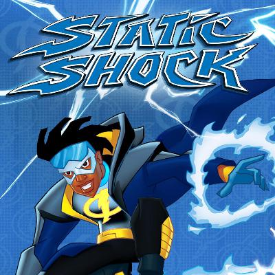 Static Shock - The Big Leagues (with Stephanie Palacino) Static Shock - The Big Leagues (with Stephanie Palacino)