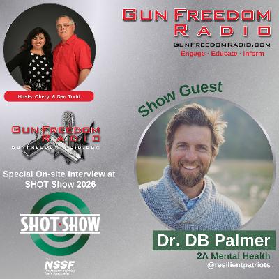 Dr. DB Palmer - On-Location at SHOT Show 2026 – GunFreedomRadio