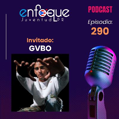 290 - Entrevista a GVBO, joven artista urbano de Aguada