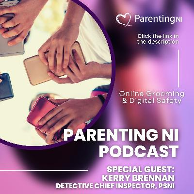 Ep 27. Online Grooming & Digital Safety Ep 27. Online Grooming & Digital Safety