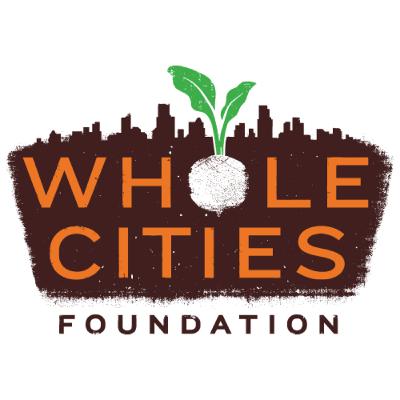 Whole Cities Foundation | Healthy Food for All