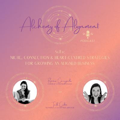 S1.E11: Niche, Connection & Heart-Centred Strategies for Growing an Aligned Business (with Tash Corbin) S1.E11: Niche, Connection & Heart-Centred Strategies for Growing an Aligned Business (with Tash Corbin)