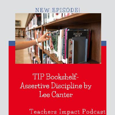 #86- TIP Bookshelf- Assertive Discipline by Lee Canter