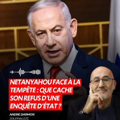 Netanyahou face à la tempête : que cache son refus d’une enquête d’État ? Netanyahou face à la tempête : que cache son refus d’une enquête d’État ?