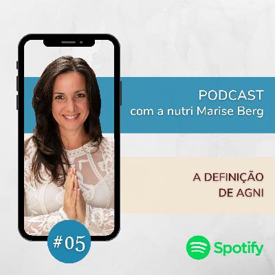 #5 Agni, a potência digestiva