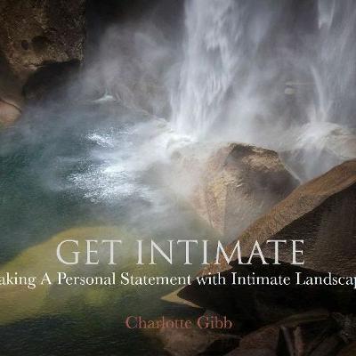 Intimate Landscape Photography - Seeing the Smaller Picture