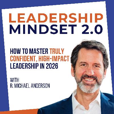 MASTERCLASS: How To Master Truly Confident, High-Impact Leadership in 2026