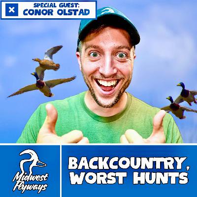Conor Olstad; Backcountry, Worst Hunts
