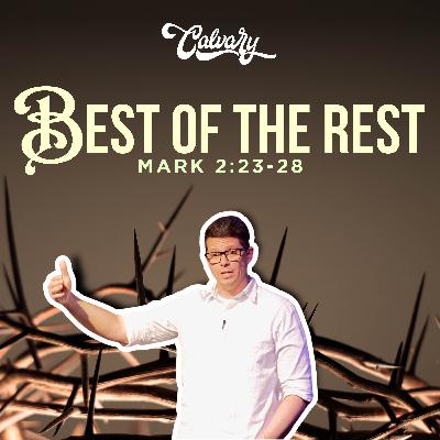 Mark 2:23-28 – Best Of The Rest Mark 2:23-28 – Best Of The Rest