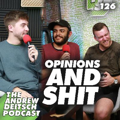 126: Opinions & Shit - Will Foskey & Khaled Elchoufi 126: Opinions & Shit - Will Foskey & Khaled Elchoufi