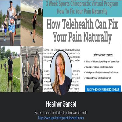 S1:E5: Sports Chiropractor Dr. Heather Gansel DC Shares Her 20 Years of Experience, Strength, and Hope in 20 Minutes. S1:E5: Sports Chiropractor Dr. Heather Gansel DC Shares Her 20 Years of Experience, Strength, and Hope in 20 Minutes.