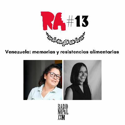 Venezuela: memorias y resistencias alimentarias