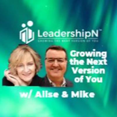 Dr. Alise Cortez, Chief Purpose Officer, on Growing the Next Version of You w/ Mike Rochelle Dr. Alise Cortez, Chief Purpose Officer, on Growing the Next Version of You w/ Mike Rochelle