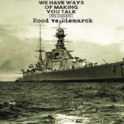 Hood vs Bismarck: Battle of the Denmark Strait (Part 4) Hood vs Bismarck: Battle of the Denmark Strait (Part 4)