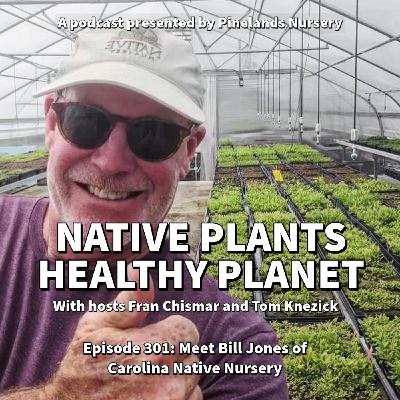 Meet Bill Jones of Carolina Native Nursery